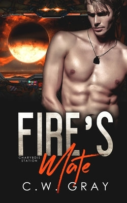 Fire's Mate by Gray, C. W.