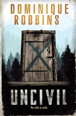 Uncivil by Robbins, Dominique