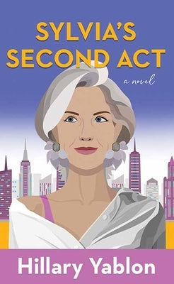 Sylvia's Second ACT by Yablon, Hillary