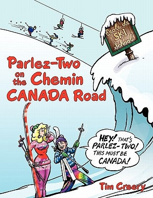 Parlez-Two on the Chemin Canada Road by Creery, Tim