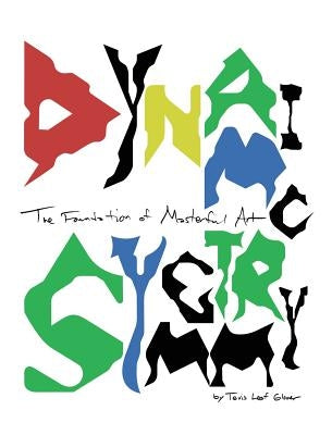 Dynamic Symmetry: The Foundation of Masterful Art by Glover, Tavis Leaf