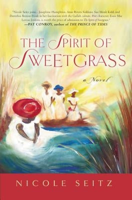 The Spirit of Sweetgrass by Seitz, Nicole