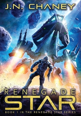 Renegade Star by Chaney, J. N.