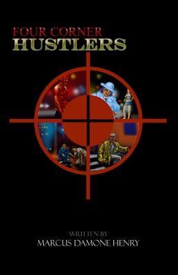 Four Corner Hustlers by Henry, Marcus Damone
