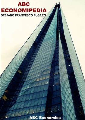 ABC Economipedia by Fugazzi, Stefano Francesco