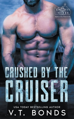 Crushed by the Cruiser by Bonds, V. T.