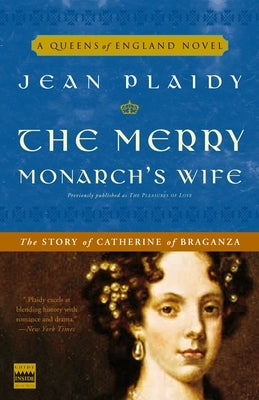 The Merry Monarch's Wife: The Story of Catherine of Braganza by Plaidy, Jean