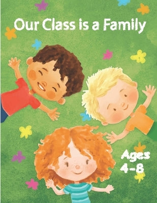 Our Class is a Family: Activity and Coloring Books for Kids Ages 4-8 by Edition, Achimed