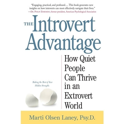 The Introvert Advantage Lib/E: How to Thrive in an Extrovert World by Laney, Marti Olsen