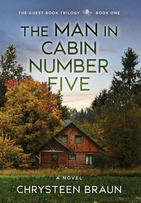 The Man in Cabin Number Five: Book One by Braun, Chrysteen