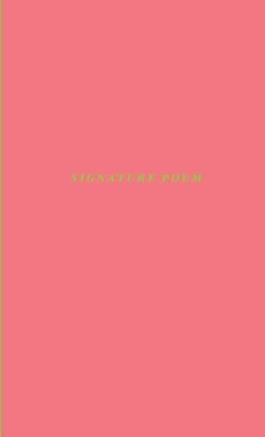 Signature Poem by Rutzmoser, Jonathan