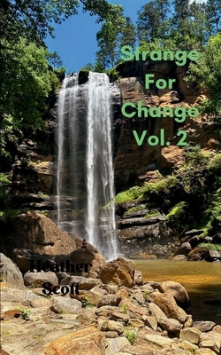 Strange For Change Vol. 2 by Scott, Heather