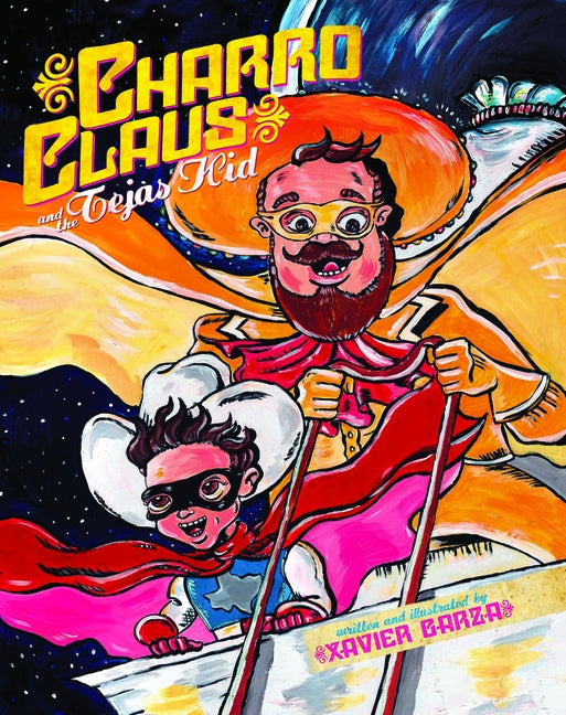 Charro Claus and the Tejas Kid by Garza, Xavier