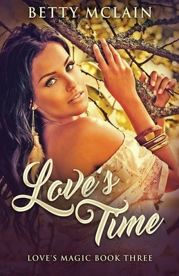 Love's Time by McLain, Betty