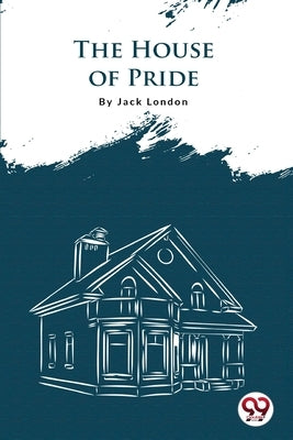 The House Of Pride by London, Jack