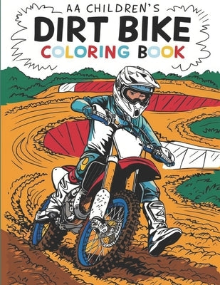 "Dirt Bike Coloring Book: An Exciting Adventure for Kids Who Love Off-Road Riding!" "Dirt Bike Coloring Book for kids ages 3-8! Adventure and fu by Editorial, Louis