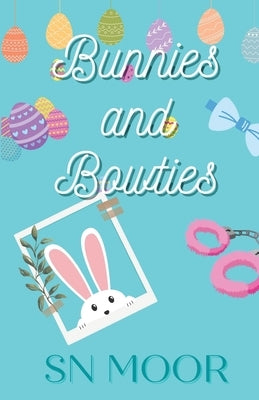 Bunnies and Bowties by Moor, S. N.