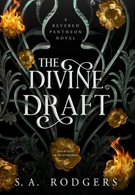The Divine Draft: A Dark Romantic Fantasy by Rodgers, S. A.