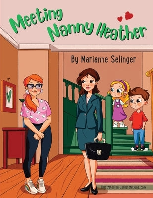Meeting Nanny Heather by Selinger, Marianne