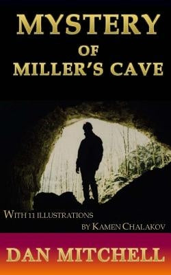 Mystery of Miller's Cave by Mitchell, Dan