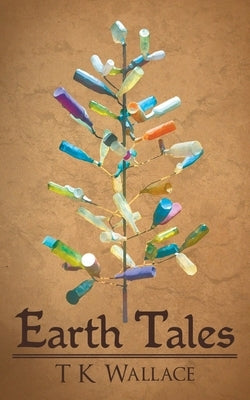 Earth Tales by Wallace, T.