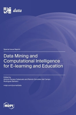Data Mining and Computational Intelligence for E-learning and Education by Cabezuelo, Antonio Sarasa