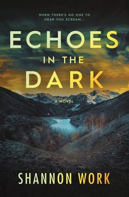Echoes in the Dark by Work, Shannon