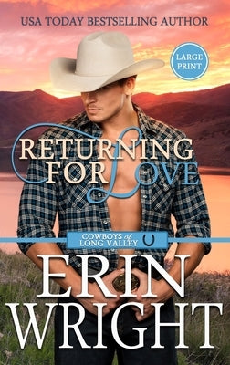Returning for Love: A Second Chance Western Romance (Large Print - Hardcover) by Wright, Erin