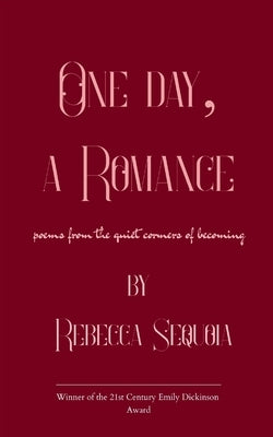 One day, a romance by Sequoia, Rebecca