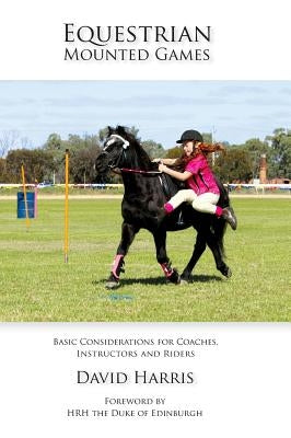 Equestrian Mounted Games by Harris, David