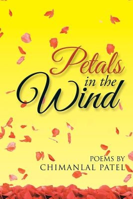 Petals in the Wind by Patel, Chimanlal