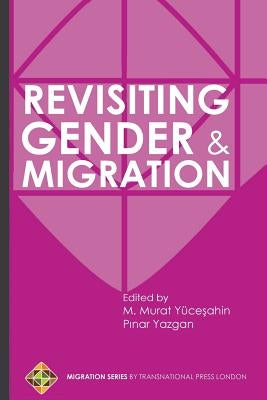 Revisiting Gender and Migration by Yazgan, Pinar