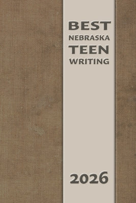 Best Nebraska Teen Writing 2026 by Vizoso, Pedro