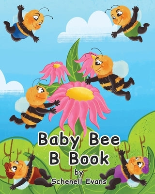 Baby Bee B Book by Evans, Schenell