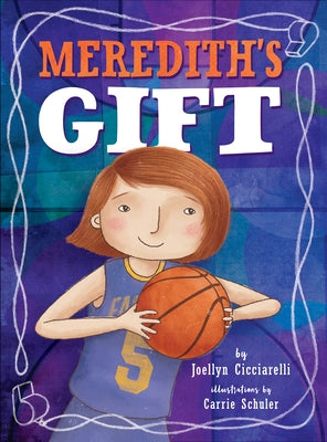 Meredith's Gift by Cicciarelli, Joellyn