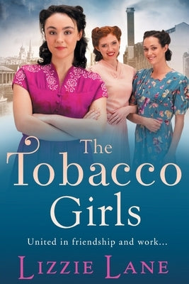 The Tobacco Girls by Lane, Lizzie