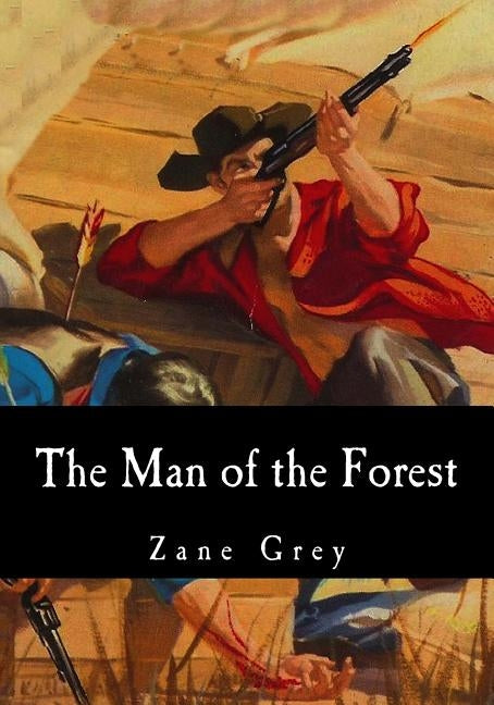The Man of the Forest by Grey, Zane