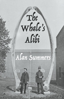 The Whale's Alibi: 60 haiku by Summers, Alan