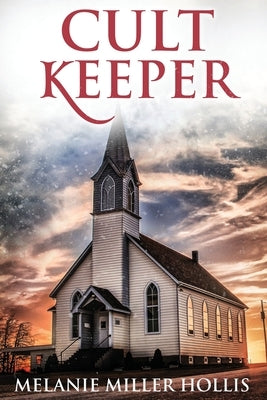 Cult Keeper: Part Two Of The Loyalty Lock Series Second Edition by Hollis, Melanie Miller