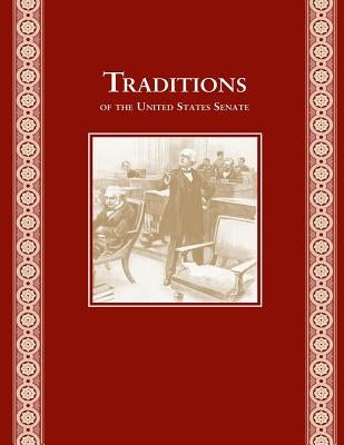 Traditions of the United States Senate by United States Senate