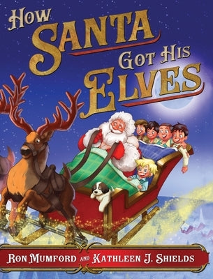 How Santa Got His Elves by Mumford, Ron