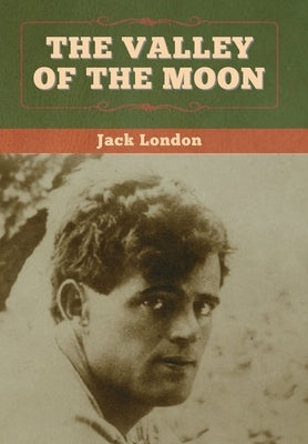 The Valley of the Moon by London, Jack