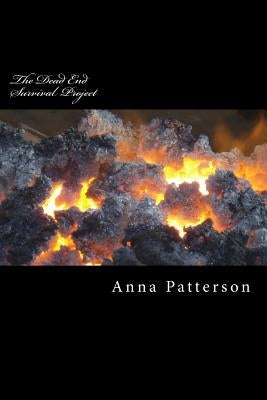 The Dead End Survival Project by Patterson, Anna B.