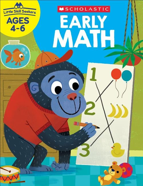 Little Skill Seekers: Early Math by Scholastic