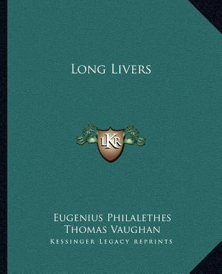Long Livers by Philalethes, Eugenius
