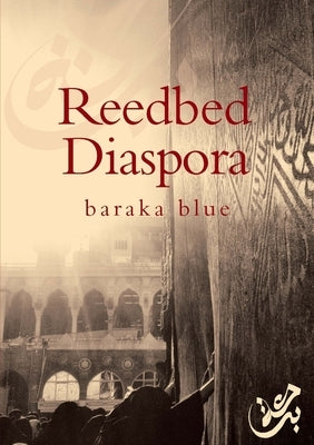 Reedbed Diaspora by Blue, Baraka