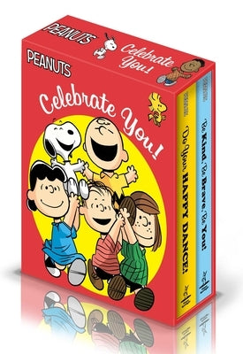 Celebrate You! (Boxed Set): Do Your Happy Dance!; Be Kind, Be Brave, Be You! by Schulz, Charles M.