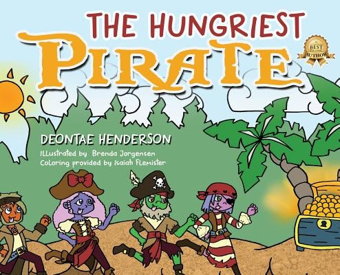 The Hungriest Pirate by Henderson, Deonte