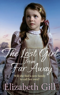 The Lost Girl from Far Away by Gill, Elizabeth