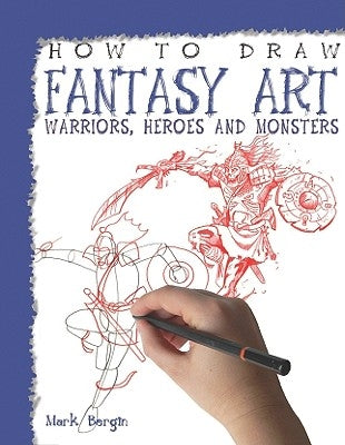 How to Draw Fantasy Art by Bergin, Mark